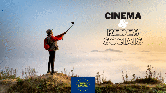 O Cinema e as Redes Sociais.